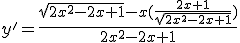 y'=\frac{\sqrt{2x^2-2x+1}-x(\frac{2x+1}{\sqrt{2x^2-2x+1}})}{2x^2-2x+1}